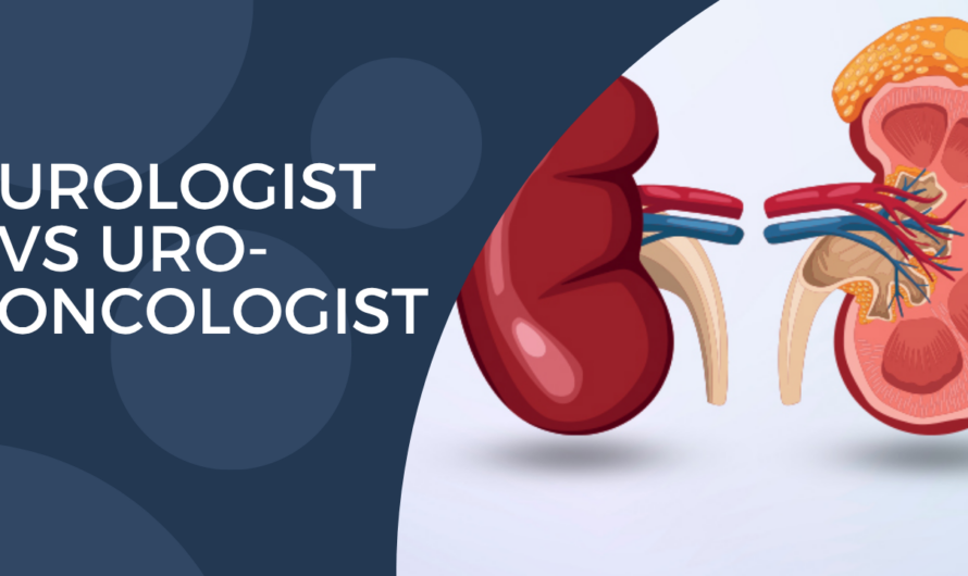 Urologist vs Uro-Oncologist: What’s the Difference?